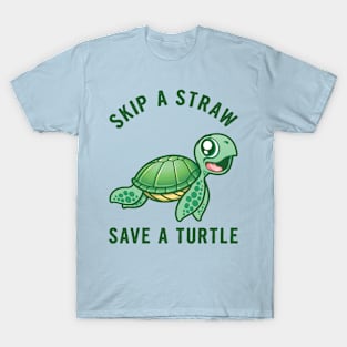 Skip A Straw Save A Turtle T-Shirt